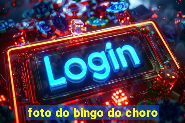 foto do bingo do choro